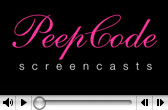 PeepCode Rails Screencasts